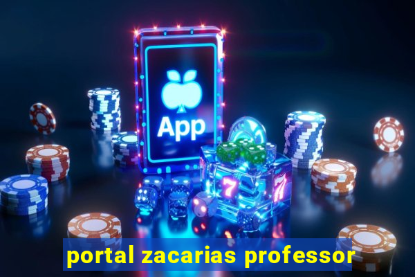 portal zacarias professor